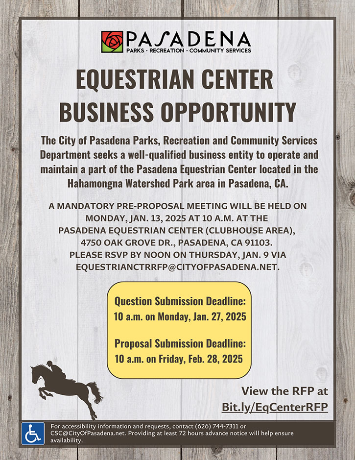 The City of Pasadena Parks, Recreation and Community Services Department seeks a well-qualified business entity to operate and maintain a part of the Pasadena Equestrian Center located in the Hahamongna Watershed Park area in Pasadena, CA.